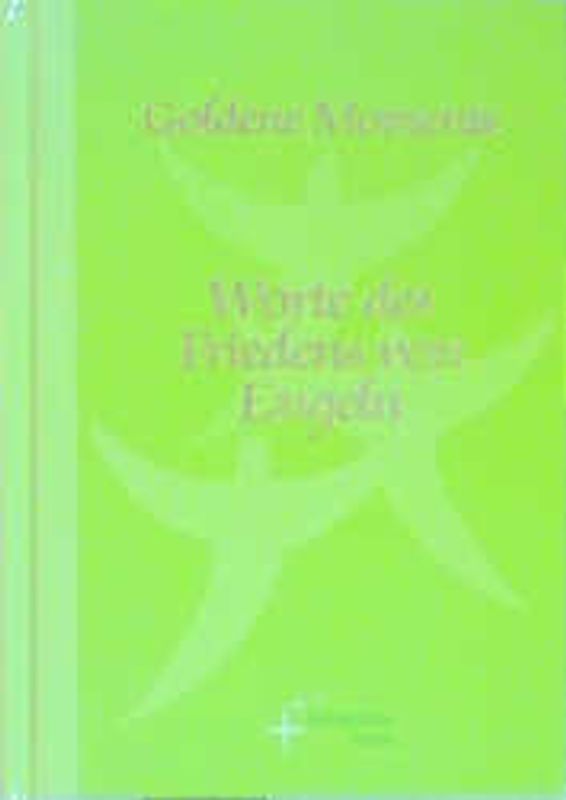 Goldene Momente / Worte des Friedens von Engeln