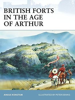 British Forts in the Age of Arthur (Fortress)