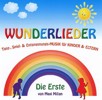 Maxi Milian - Wunderlieder-die Erste