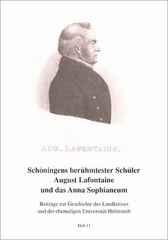 Schöningens berühmtester Schüler August Lafontaine und das Anne Sophianeum