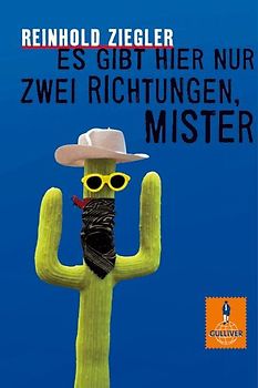 Es gibt hier nur zwei Richtungen, Mister