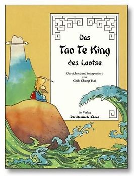 Das Tao Te King des Laotse