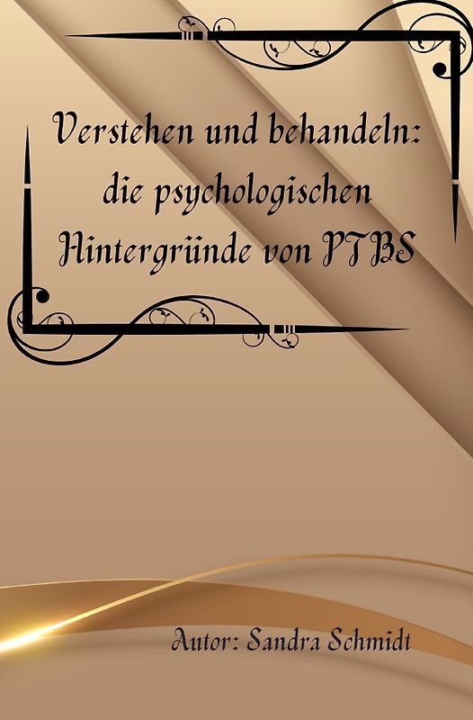 Verstehen und behandeln: die psychologischen Hintergründe von PTBS