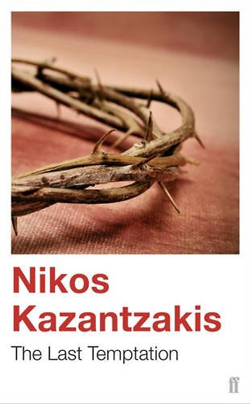 Last Temptation - Kazantzakes, Nikos