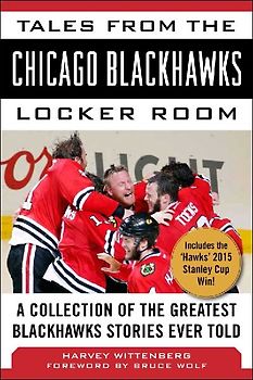 Tales from the Chicago Blackhawks Locker Room