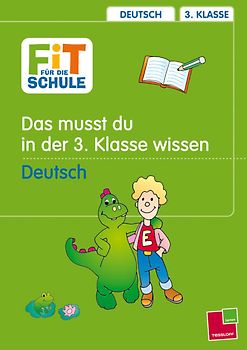Deutsch: Das musst du im 3. Schuljahr wissen. Grammatik, Rechtschreibung, Aufsatz