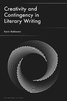 Creativity and Contingency in Literary Writing