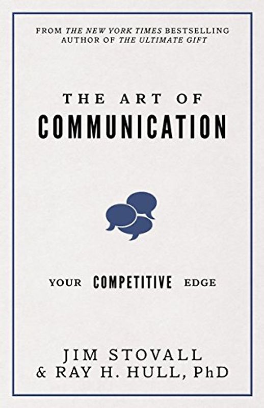 The Art of Communication: Your Competitive Edge