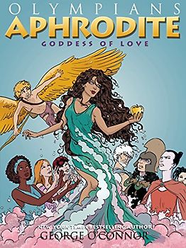 Aphrodite: Goddess of Love (Olympians) - O'Connor, George