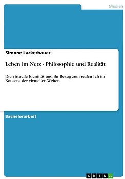 Leben im Netz - Philosophie und Realität