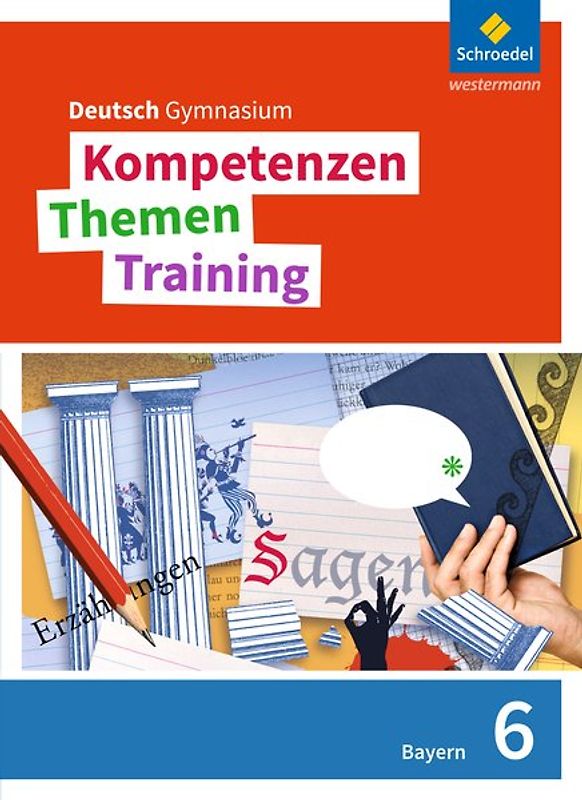 Kompetenzen - Themen - Training. Deutsch Gymnasium Bayern - Neubearbeitung