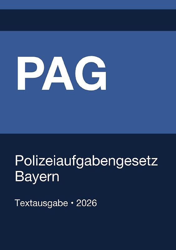PAG - Polizeiaufgabengesetz Bayern 2026
