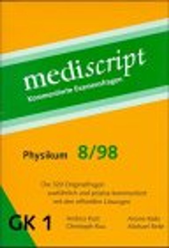 Physikum 8/98. Die 320 Originalfragen ausführlich und präzise kommentiert mit den offiziellen Lösungen