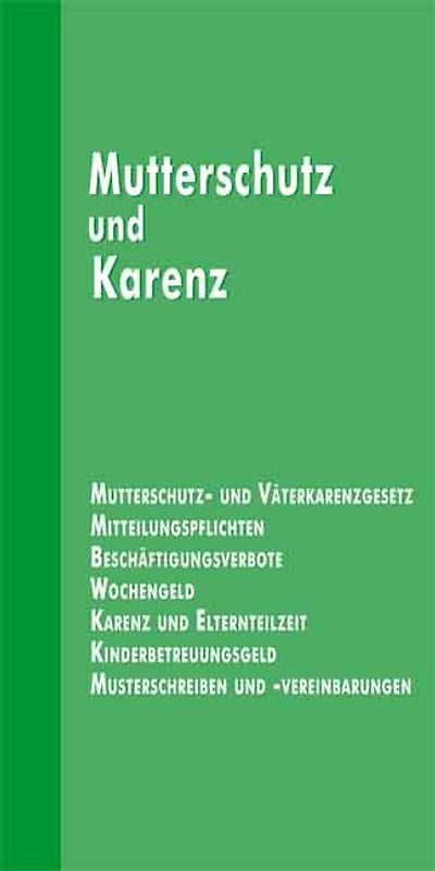 Mutterschutz und Karenz