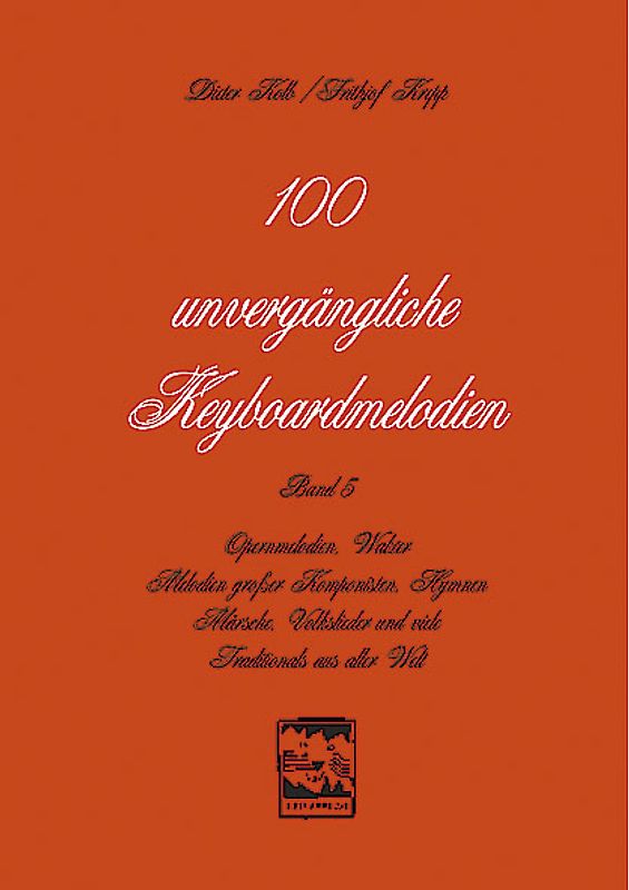 100 unvergängliche Keyboardmelodien