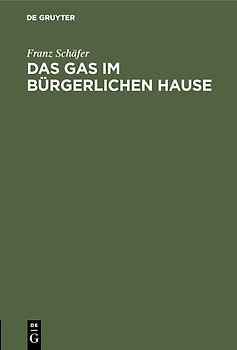 Das Gas im bürgerlichen Hause