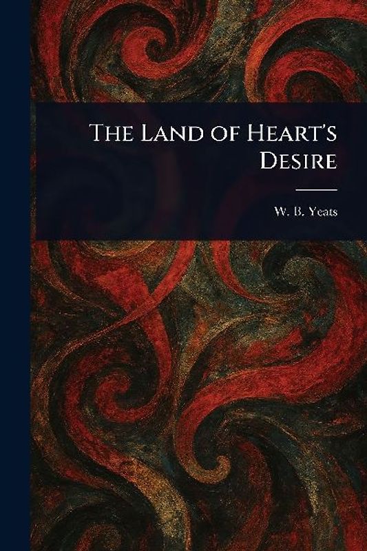 The Land of Heart's Desire