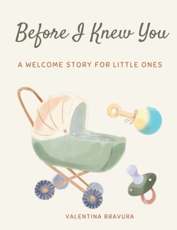 Before I Knew You: A Welcome Story for Little Ones