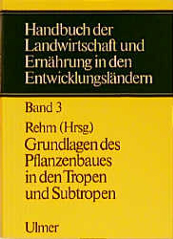 Handbuch der Landwirtschaft und Ernährung in den Entwicklungsländern, Bd 3