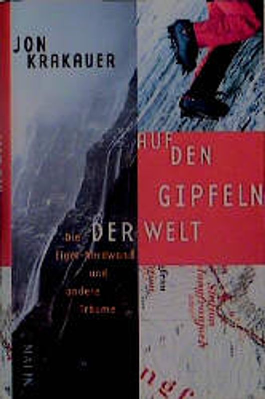 Auf den Gipfeln der Welt. Die Eiger-Nordwand und andere Träume