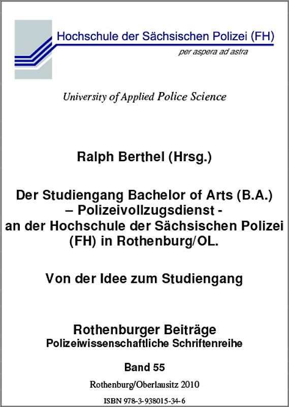Der Studiengang Bachelor of Arts (B.A.) - Polizeivollzugsdienst - an der Hochschule der Sächsischen Polizei (FH) in Rothenburg/OL.