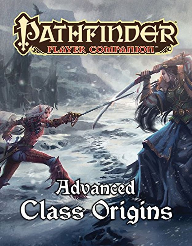 Pathfinder Player Companion: Advanced Class Origins - Baker, Dennis