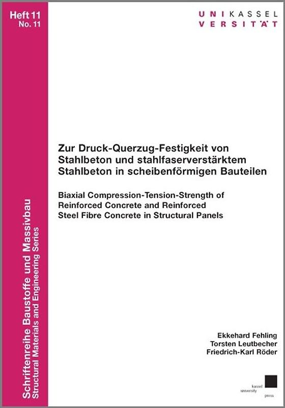 Zur Druck-Querzug-Festigkeit von Stahlbeton und stahlfaserverstärktem Stahlbeton in scheibenförmigen Bauteilen