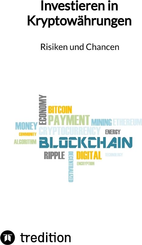 Investieren in Kryptowährungen - Risiken und Chancen