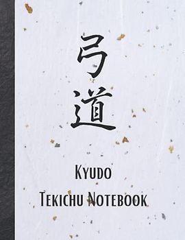 Kyudo Tekichu Notebook: Log every shot on and off the target