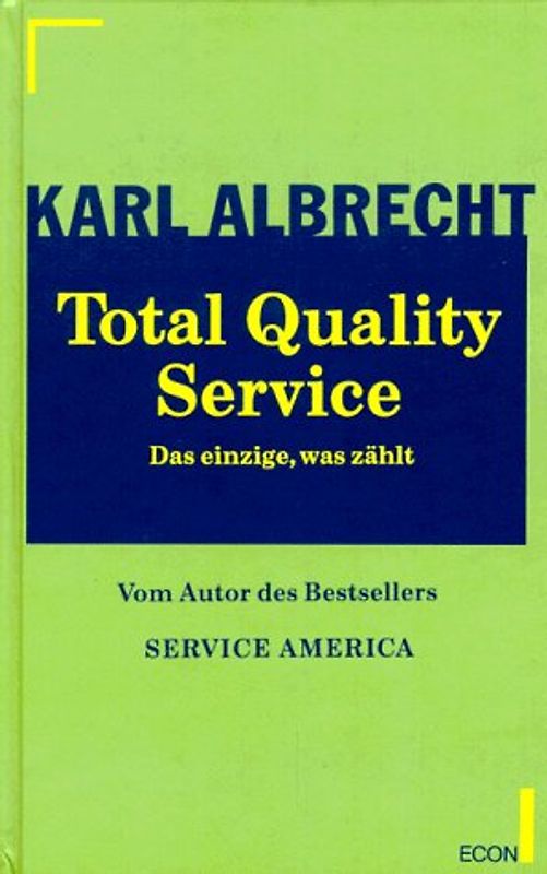 Total Quality Service. Das einzige, was zählt