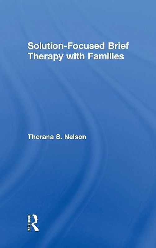 Solution-Focused Brief Therapy with Families