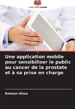 Une application mobile pour sensibiliser le public au cancer de la prostate et à sa prise en charge