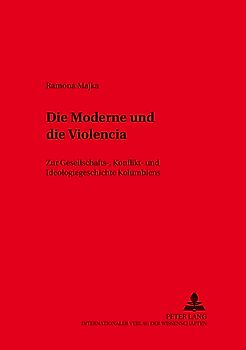 Die Moderne und die «Violencia»
