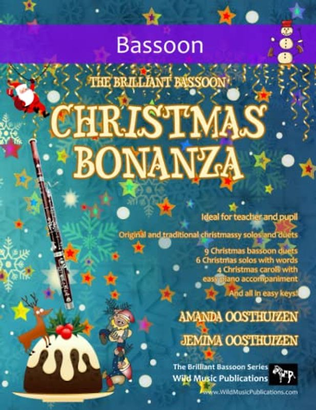 The Brilliant Bassoon Christmas Bonanza: A merry selection of 19 original and traditional Christmas pieces for Bassoons. For beginners and improvers who like a challenge!