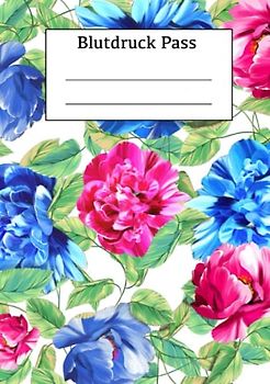 Blutdruck Pass: Blutdruck Tagebuch Senioren, Erwachsene, Kinder - Pfingstrosen Cover