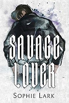 Savage Lover: Illustrated Edition (Brutal Birthright, Band 3)