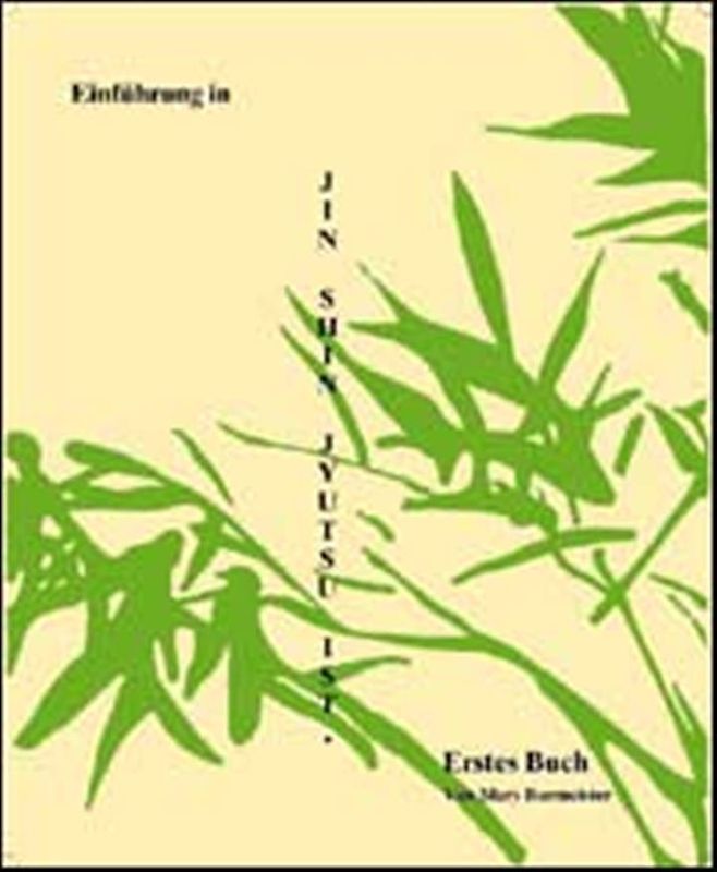 Einführung in Jin Shin Jyutsu Ist / Einführung in Jin Shin Jyutsu Ist, Erstes Buch