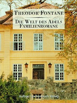 Die Welt des Adels. Familienromane