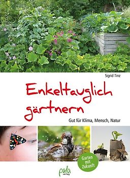 Enkeltauglich gärtnern