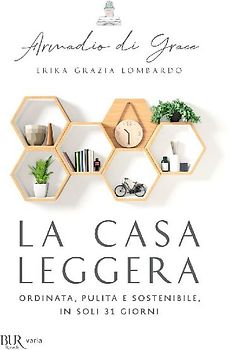La casa leggera. Ordinata, pulita e sostenibile in soli 31 giorni