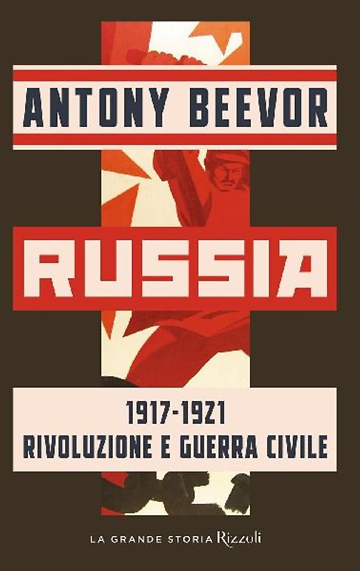 Russia 1917-1921 Rivoluzione e guerra civile