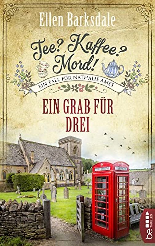 Tee? Kaffee? Mord! Ein Grab für drei
