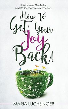 How to Get Your Joy Back!