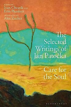 The Selected Writings of Jan Patocka: Care for the Soul