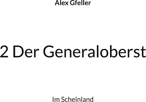 2 Der Generaloberst