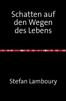 Schatten auf den Wegen des Lebens