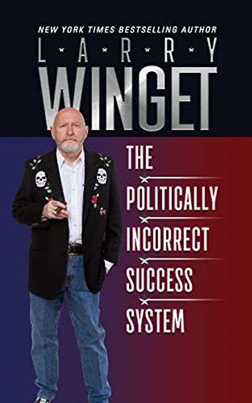 The Politically Incorrect Success System