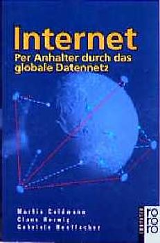 Internat. Per Anhalter durch das globale Datennetz. (rororo computer)