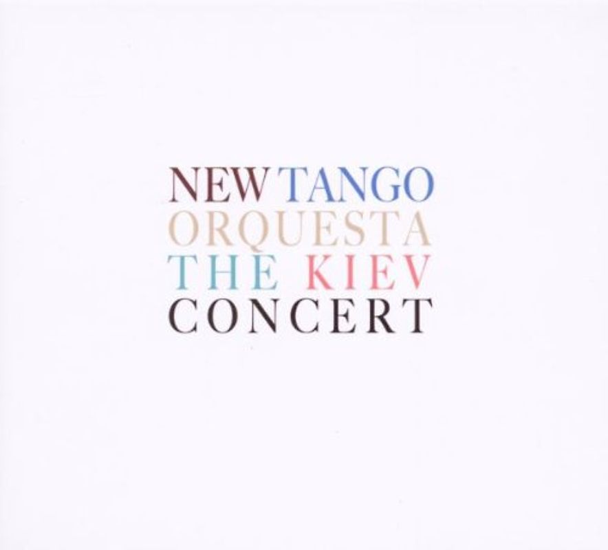 New Tango Orquesta - The Kiev Concert