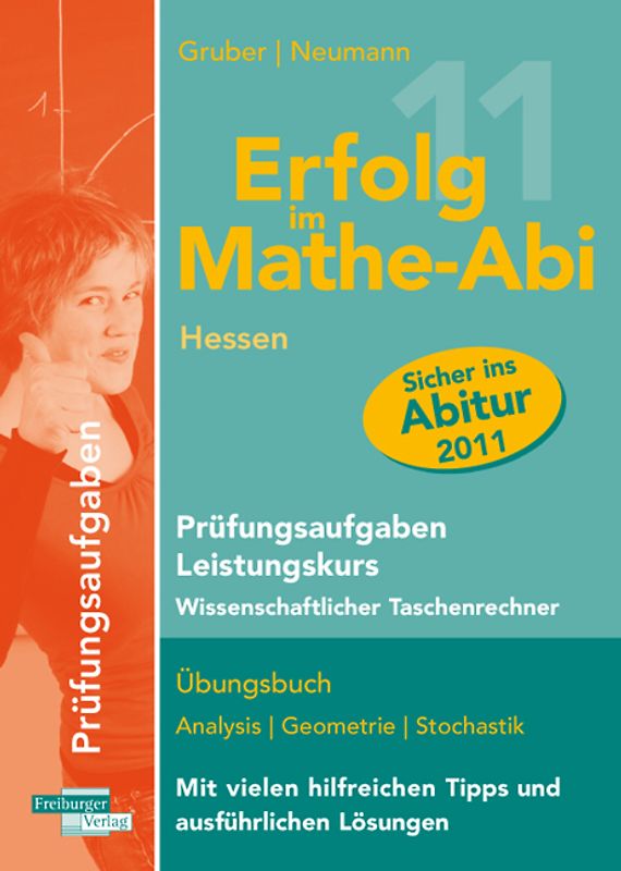 Erfolg im Mathe-Abi 2011 Hessen Prüfungsaufgaben Leistungskurs Wissenschaftlicher Taschenrechner